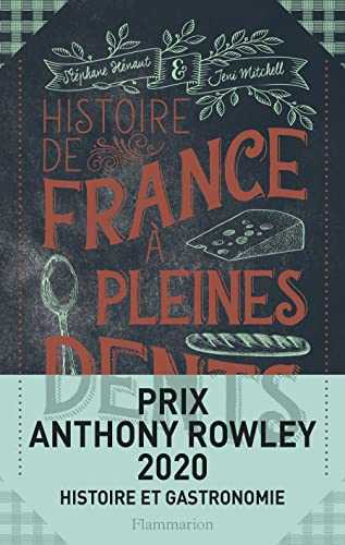 Histoire de France à pleines dents: Le grand roman national à savourer
