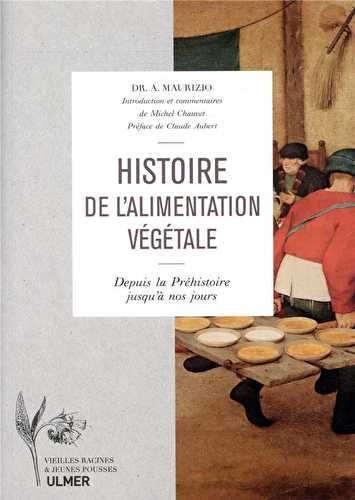 Histoire de l'alimentation végétale - de la préhistoire à nos jours