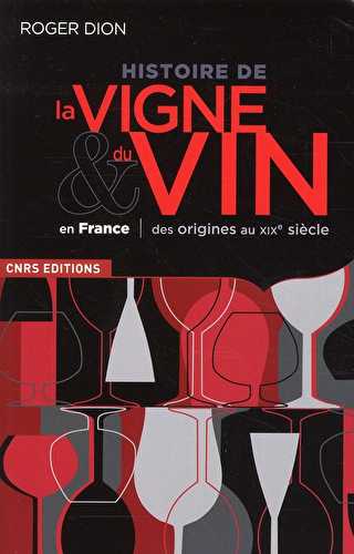 Histoire de la vigne & du vin en france - des origines au xix siècle