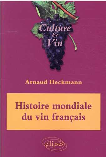 Histoire mondiale du vin français