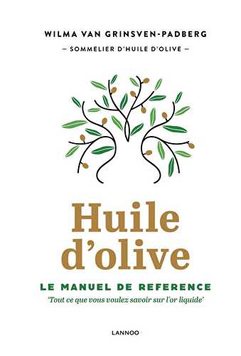 Huile d'olive - le manuel de référence