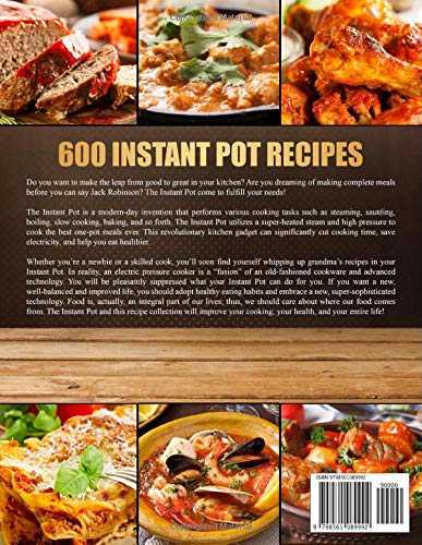 Instant Pot Cookbook For Beginners: 600 Quick And Easy Recipes To Master Cooking Effortless Meals With Your Pressure Cooker (Instant Pot Recipe Book)