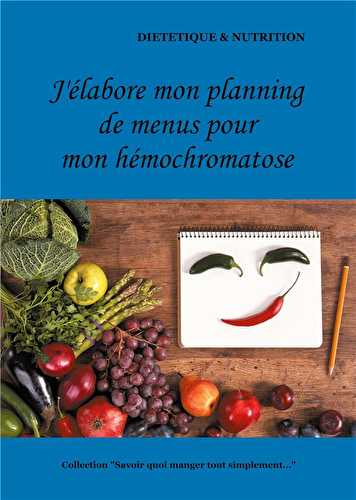 J'élabore mon planning de menus pour mon hemochromatose