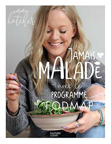 Jamais malade avec le programme Fodmap