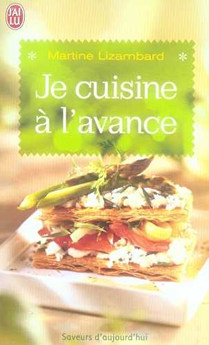 Je cuisine à l'avance - être zen le jour j