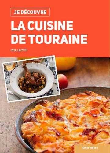 Je découvre - la cuisine de touraine