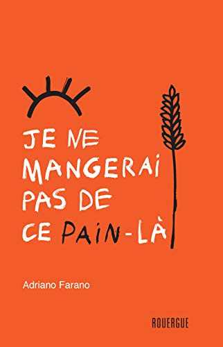 Je ne mangerai pas de ce pain-là