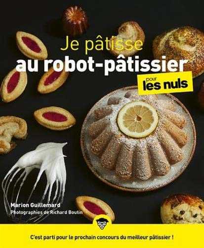 Je pâtisse avec mon robot pour les Nuls, grand format