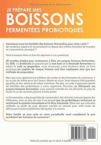 Je prépare mes boissons fermentées probiotiques - Le guide complet de la fermentation lactique: Origines et recettes de boissons fermentées pour ... amateurs de boissons pétillantes naturelles