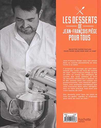 Jean-francois piege pour tous : les desserts