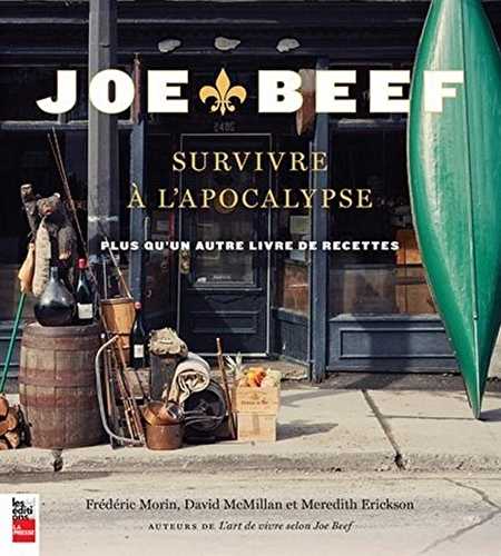 Joe beef - survivre à l'apoclypse - plus qu'un autre livre de recettes