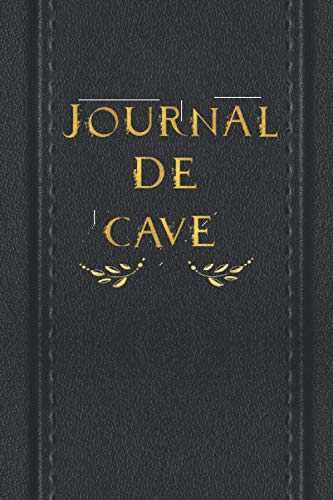 JOURNAL DE CAVE: Livre de gestion et inventaire de cave|journal de cave à compléter avec 120 fiches à remplir|cadeau pour les amateurs de vin
