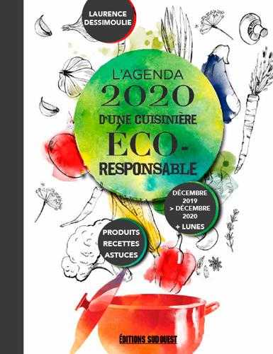 L'agenda d'une cuisinière éco-responsable - produits, recettes, astuces (édition 2019/2020)