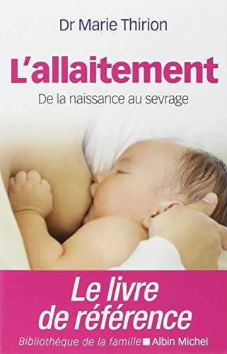 L'Allaitement: De la naissance au sevrage