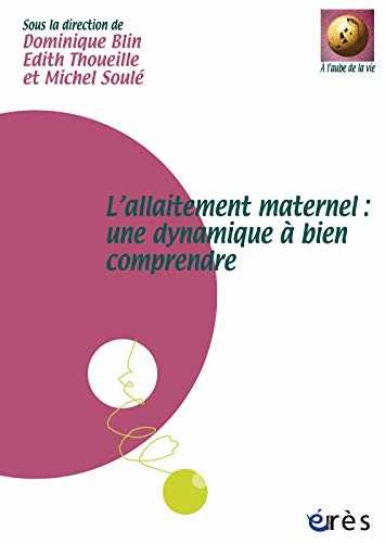 L'allaitement maternel : une dynamique à bien comprendre