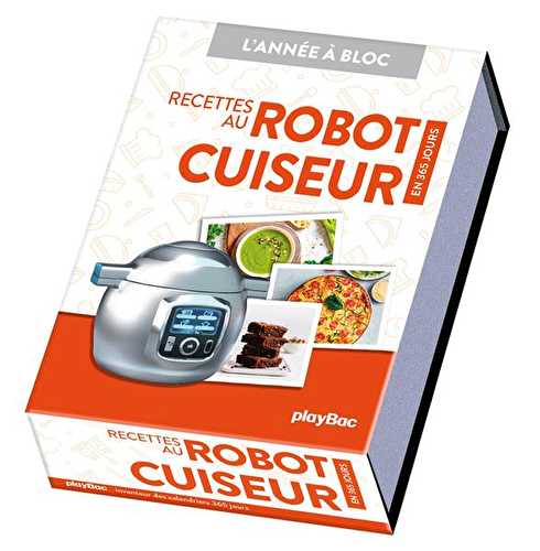 L'année à bloc : recettes au robot cuiseur en 365 jours