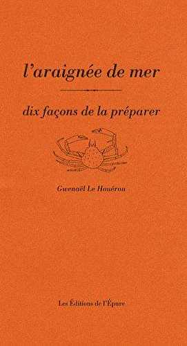 L'araignée de mer, dix façons de la préparer