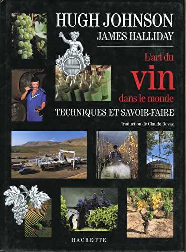 L'art du vin dans le monde - techniques et savoir-faire