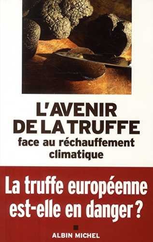 L'avenir de la truffe face au réchauffement climatique