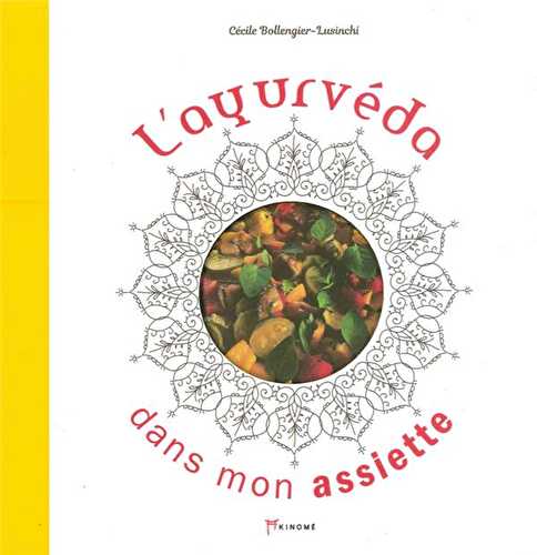 L'ayurveda dans mon assiette