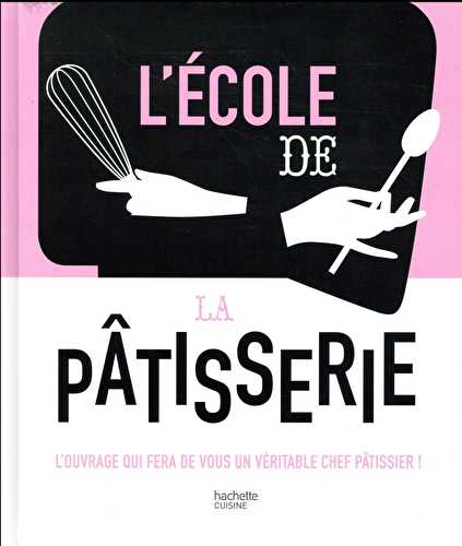 L'école de la pâtisserie