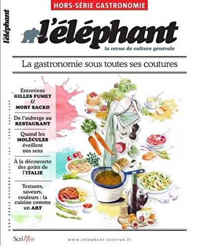 L'elephant hors-série - la gastronomie : un art à partager