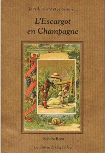 L'escargot en champagne - je redécouvre et je cuisine