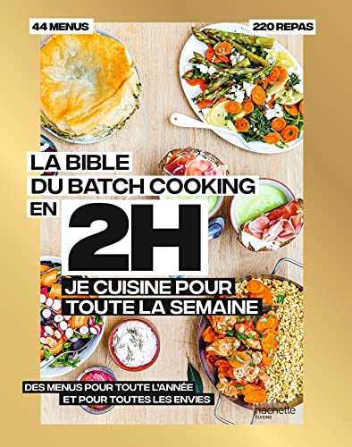 La bible du batchcooking En 2H je cuisine pour toute la semaine