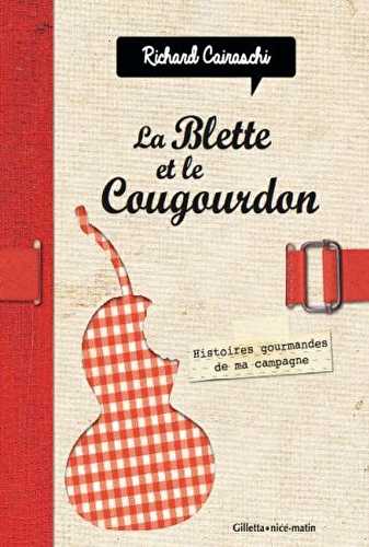 La blette et le cougourdon - histoires gourmandes de ma campagne