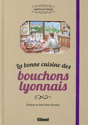 La bonne cuisine des bouchons lyonnais