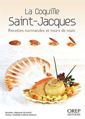 La coquille saint-jacques - recettes normandes et tours de main