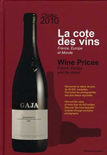La côte des vins - france, europe et monde (édition 2010)