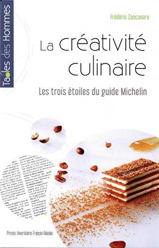 La créativité culinaire - les trois étoiles du guide michelin
