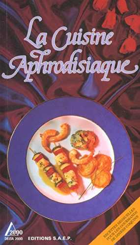 La cuisine aphrodisiaque