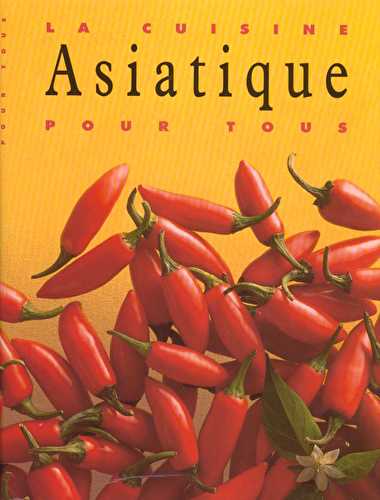 La cuisine asiatique pour tous