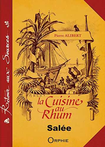 La cuisine au rhum - salée