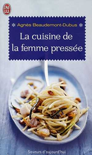 La cuisine de la femme pressée