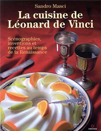 La cuisine de léonard de vinci (2e édition)