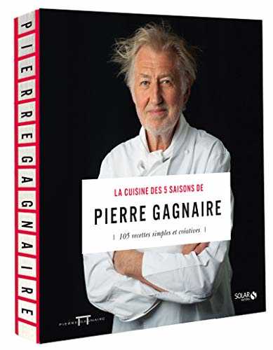 La cuisine des 5 saisons de Pierre Gagnaire