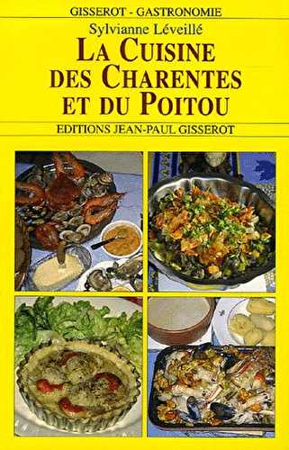 La cuisine des charentes et du poitou