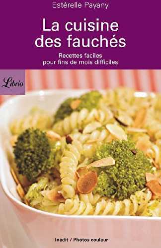 La cuisine des fauchés - recettes faciles pour fins de mois difficiles