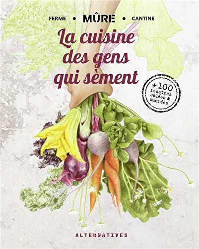 La cuisine des gens qui sèment