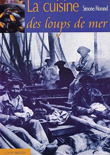 La cuisine des loup de mer