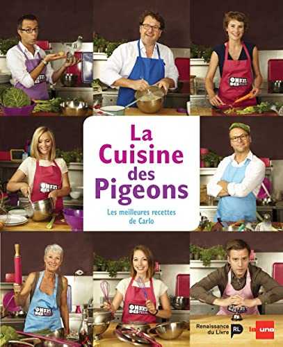 La cuisine des pigeons : Les meilleures recettes de Carlo