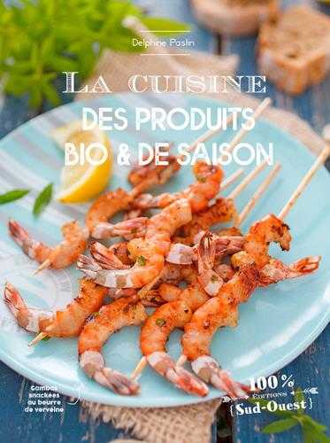 La cuisine des produits bio et de saison