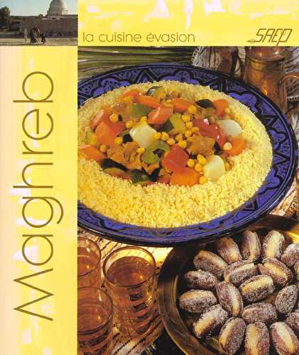 La cuisine du maghreb