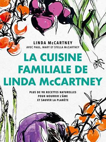 La cuisine familiale de linda mccartney