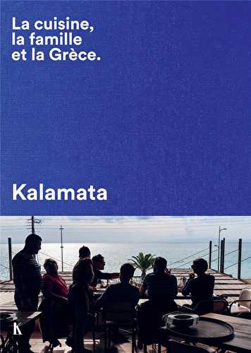 La cuisine, la famille et la grèce - kalamata