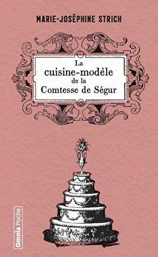 La cuisine modèle de la comtesse de ségur