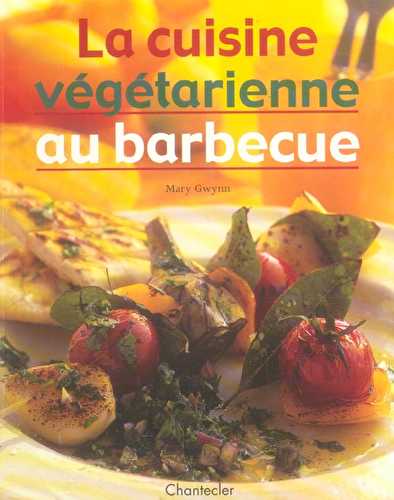 La cuisine vegetarienne au barbecue